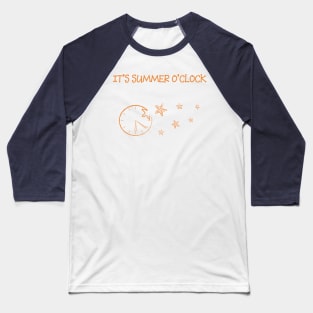 It's summer o'clock Baseball T-Shirt